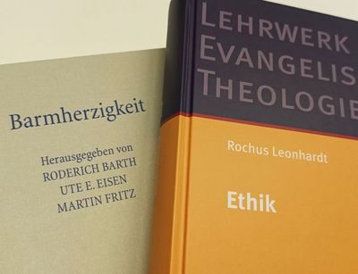 Bücher, von Roderich Barth u.a.: Barmhertigkeit, von Rochus Leonhardt: Ethik